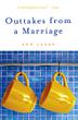 Cover art for OUTTAKES FROM A MARRIAGE