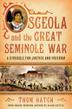 Cover art for OSCEOLA AND THE GREAT SEMINOLE WAR