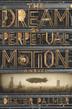 Cover art for THE DREAM OF PERPETUAL MOTION