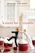 Cover art for A TEENY BIT OF TROUBLE