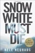 Cover art for SNOW WHITE MUST DIE