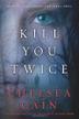 Cover art for KILL YOU TWICE