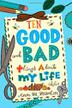 Cover art for TEN GOOD AND BAD THINGS ABOUT MY LIFE (SO FAR)