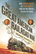 Cover art for THE GREAT AMERICAN RAILROAD WAR