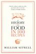 Cover art for A HISTORY OF FOOD IN 100 RECIPES