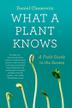 Cover art for WHAT A PLANT KNOWS