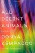 Cover art for ALL DECENT ANIMALS