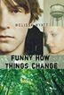 Cover art for FUNNY HOW THINGS CHANGE