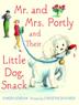Cover art for MR. AND MRS. PORTLY, AND THEIR LITTLE DOG, SNACK