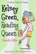 Cover art for KELSEY GREEN, READING QUEEN