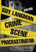 Cover art for GUY LANGMAN: CRIME SCENE PROCRASTINATOR