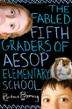 Cover art for THE FABLED FIFTH-GRADERS OF AESOP ELEMENTARY SCHOOL