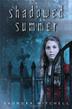 Cover art for SHADOWED SUMMER