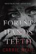 Cover art for THE FOREST OF HANDS AND TEETH