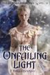 Cover art for THE UNFAILING LIGHT