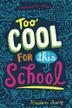 Cover art for TOO COOL FOR THIS SCHOOL