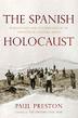 Cover art for THE SPANISH HOLOCAUST