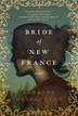 Cover art for BRIDE OF NEW FRANCE