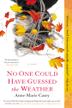 Cover art for NO ONE COULD HAVE GUESSED THE WEATHER
