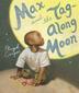 Cover art for MAX AND THE TAG-ALONG MOON