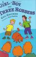 Cover art for A GIRL, A BOY, AND THREE ROBBERS