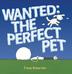 Cover art for WANTED: THE PERFECT PET