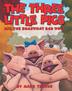 Cover art for THE THREE LITTLE PIGS AND THE SOMEWHAT BAD WOLF