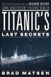 Cover art for TITANIC’S LAST SECRETS
