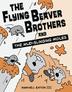 Cover art for THE FLYING BEAVER BROTHERS AND THE MUD-SLINGING MOLES