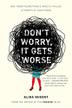 Cover art for DON'T WORRY, IT GETS WORSE