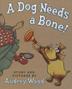 Cover art for A DOG NEEDS A BONE!