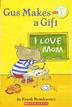 Cover art for GUS MAKES A GIFT