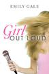 Cover art for GIRL OUT LOUD