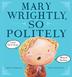 Cover art for MARY WRIGHTLY, SO POLITELY