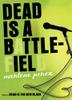 Cover art for DEAD IS A BATTLEFIELD