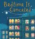 Cover art for BEDTIME IS CANCELED