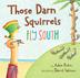 Cover art for THOSE DARN SQUIRRELS FLY SOUTH