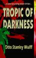 Cover art for TROPIC OF DARKNESS