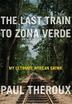 Cover art for THE LAST TRAIN TO ZONA VERDE
