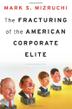 Cover art for THE FRACTURING OF THE AMERICAN CORPORATE ELITE