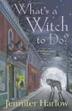 Cover art for WHAT'S A WITCH TO DO?