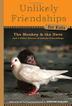 Cover art for THE MONKEY AND THE DOVE AND FOUR OTHER TRUE STORIES OF ANIMAL FRIENDSHIPS