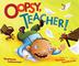 Cover art for OOPSY, TEACHER!