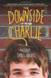 Cover art for THE DOWNSIDE OF BEING CHARLIE
