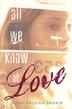 Cover art for ALL WE KNOW OF LOVE