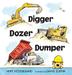 Cover art for DIGGER, DOZER, DUMPER