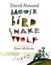 Cover art for MOUSE BIRD SNAKE WOLF