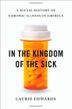 Cover art for IN THE KINGDOM OF THE SICK