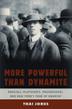 Cover art for MORE POWERFUL THAN DYNAMITE