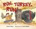 Cover art for RUN, TURKEY, RUN!
